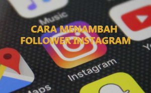 3 Cara Menambah Followers Instagram Secara Instan Tanpa Following