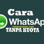 Cara Whatsapp Gratis Sepuasnya Tanpa Kuota Terbaru 2018