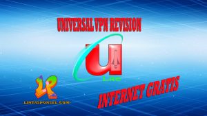 Download Universal VPN Revision Pro Apk Agar Bisa Internet Gratis Tanpa kuota