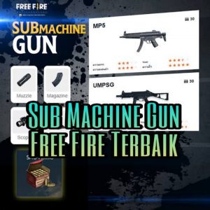 SubMachine Gun Free Fire Terbaik dan Paling Mematikan