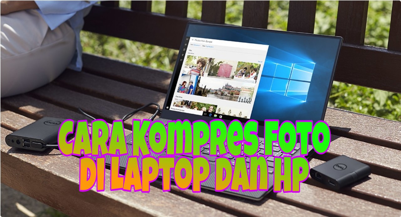 Cara Kompres Foto di Laptop dan Hp