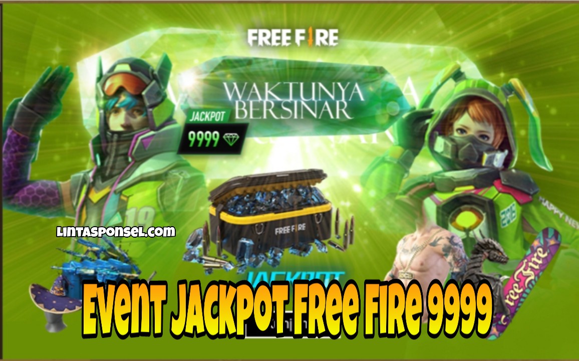 Event Jackpot Free Fire 9999 Waktunya Bersinar