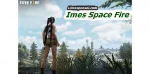 Imes Space Fire Cheat Diamond Free Fire Battleground Terbaru 2019