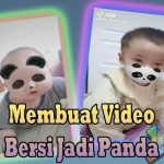 Aplikasi Buat Video Bersin Jadi Panda, Cara Menggunakanya