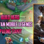 Build Hero Wanwan Mobile Legends Savenge Terbaru 2019