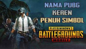 Kumpulan Nama PUBG Keren Penuh Dengan Simbol Terbaru 2019