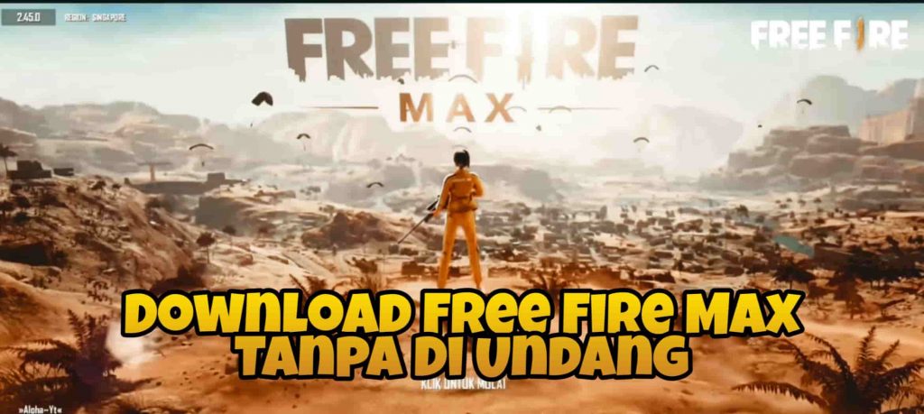 Cara Download Free Fire Max Tanpa Di Undang