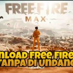 Cara Download Free Fire Max Tanpa Di Undang dan Kode Verifikasi