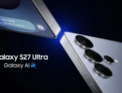 Galaxy S27 Dirumorkan Pakai Kamera Sony 50MP Baru