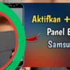 Cara Aktifkan dan Atur Edge Panel Samsung Galaxy