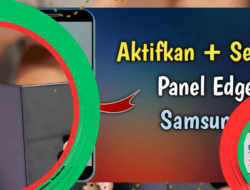 Cara Aktifkan dan Atur Edge Panel Samsung Galaxy